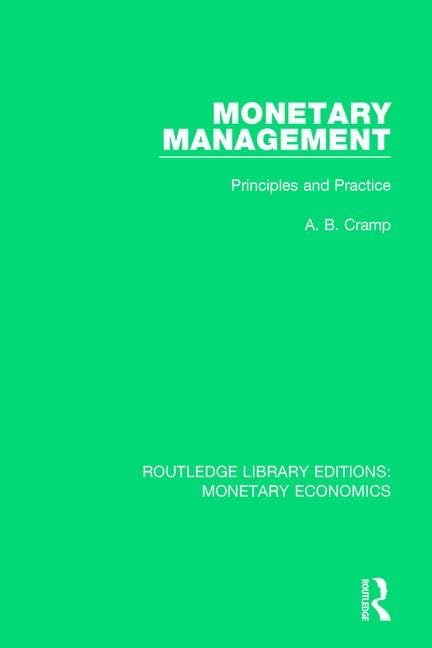 Monetary Management: Principles and Practice (7) (Routledge Library Editions: Monetary Economics, 2, Band 7) Business, Finance & Career