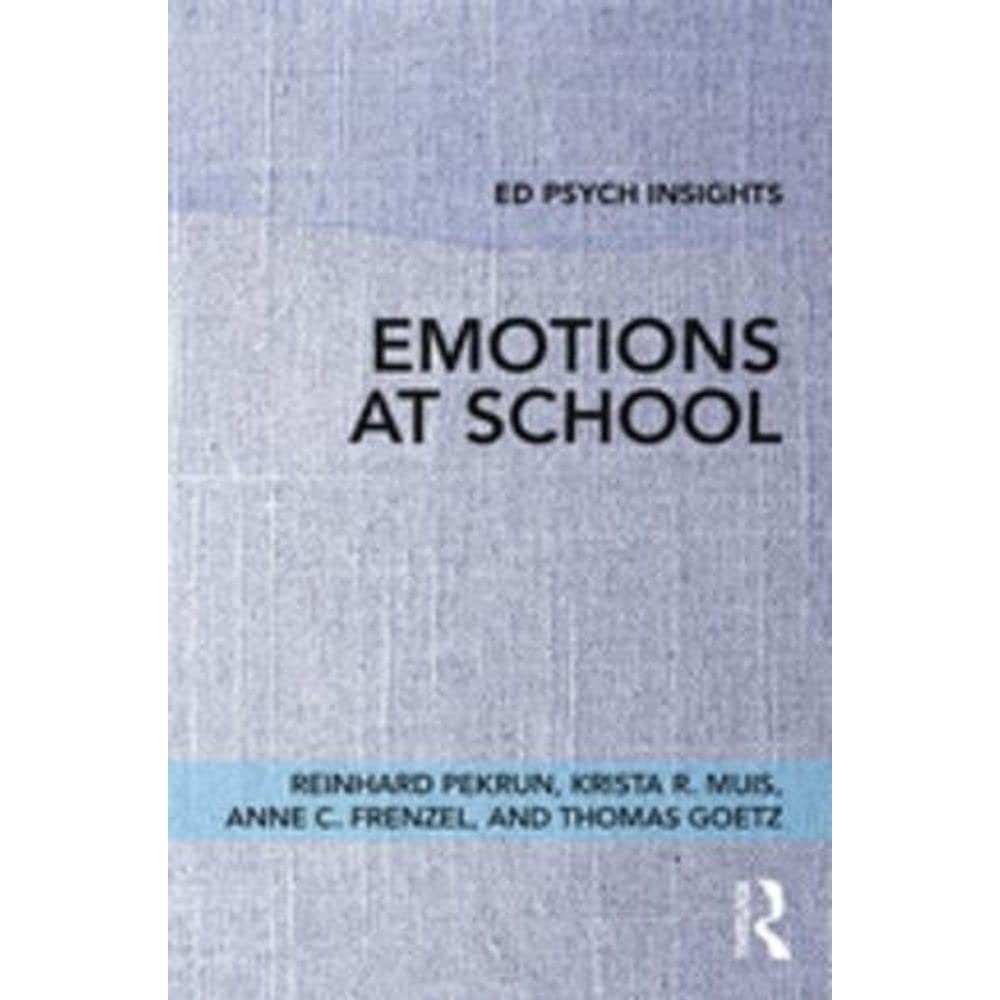 Emotions at School (Ed Psych Insights) Education & Training