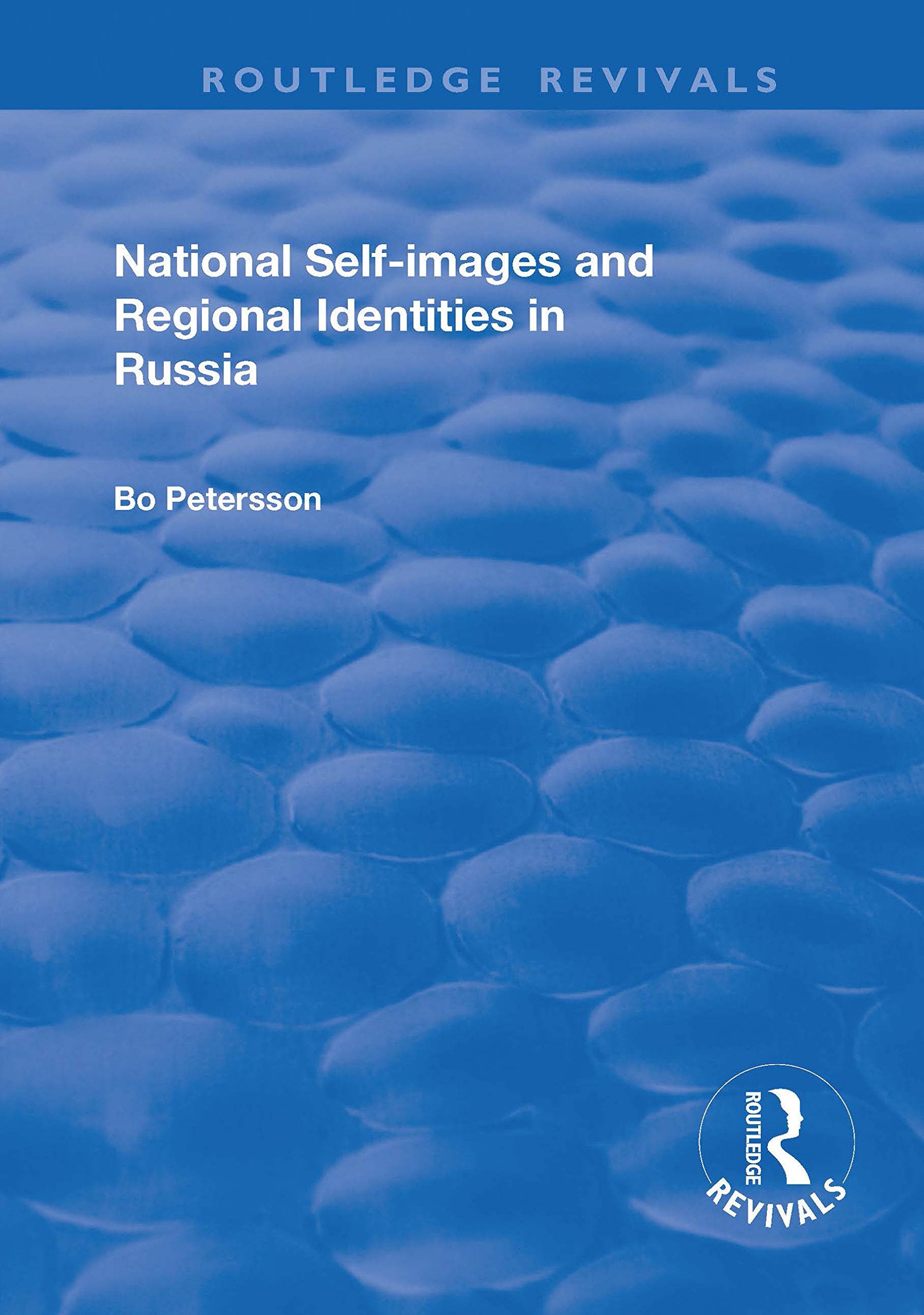 National Self-images and Regional Identities in Russia (Routledge Revivals) Books