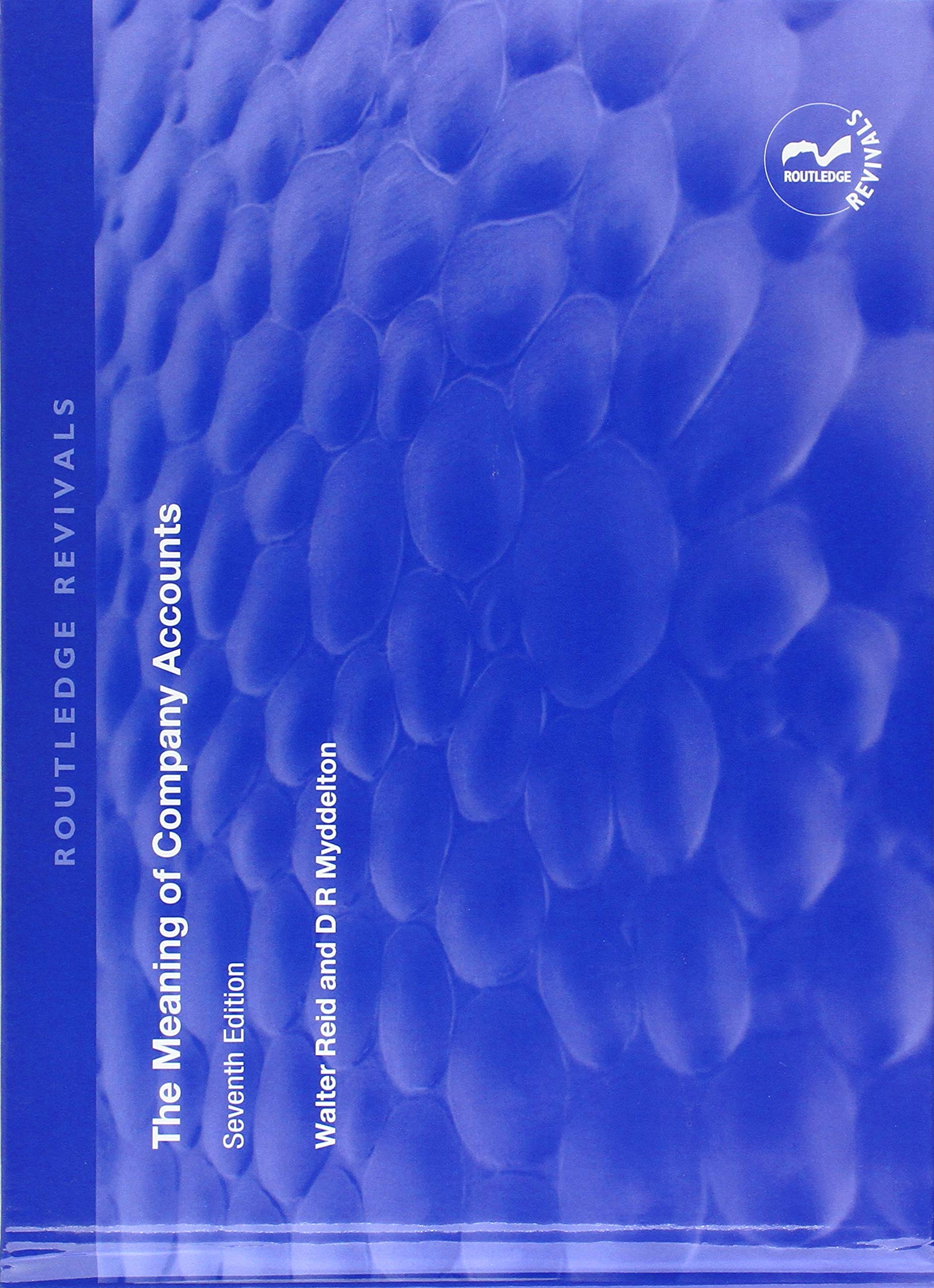 The Meaning of Company Accounts (Routledge Revivals) Social Sciences