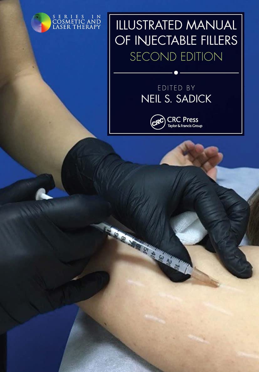 Manual of Injectable Fillers: Second Edition (Cosmetic and Laser Therapy) Medicine