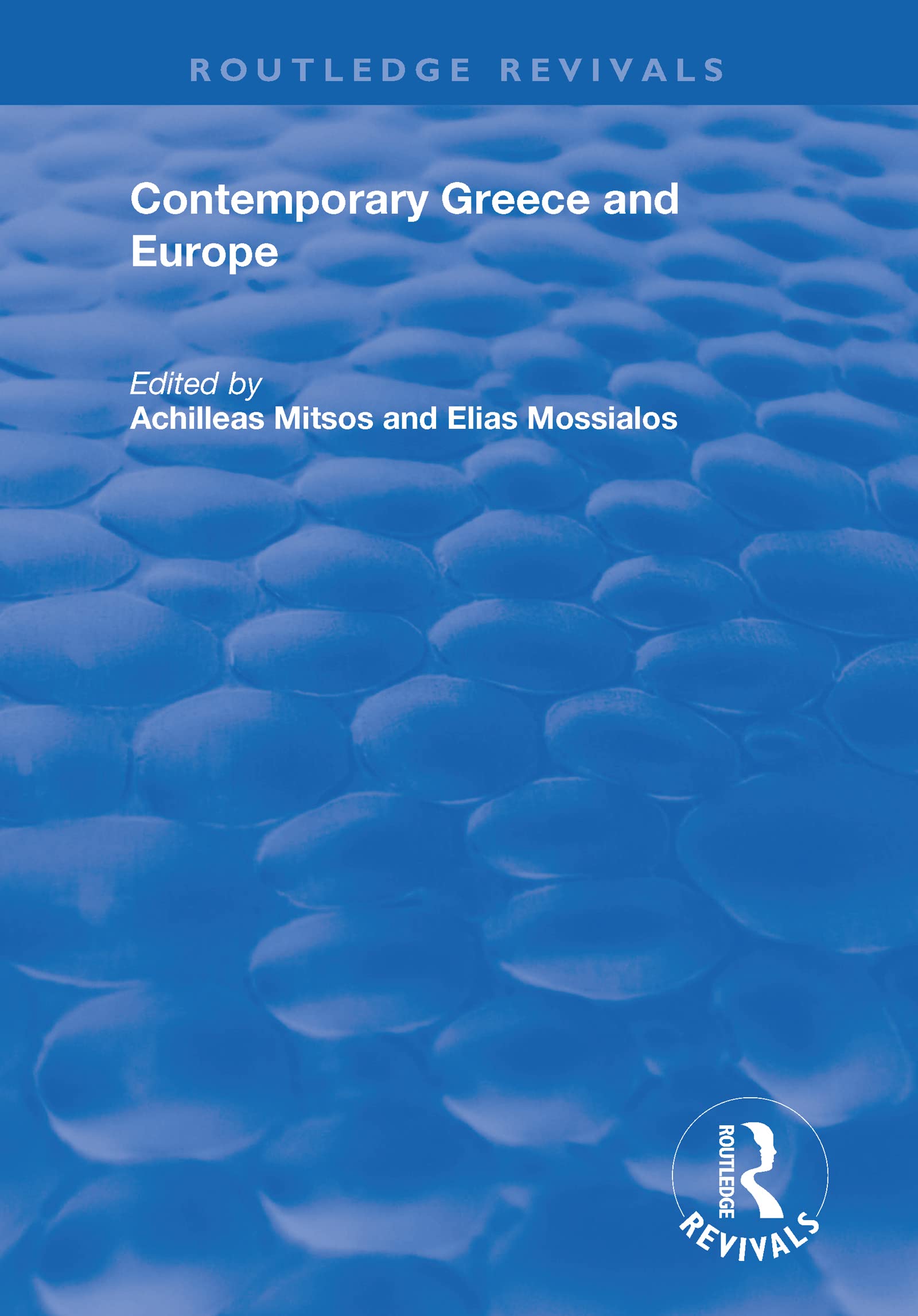 Contemporary Greece and Europe (Routledge Revivals) Social Sciences