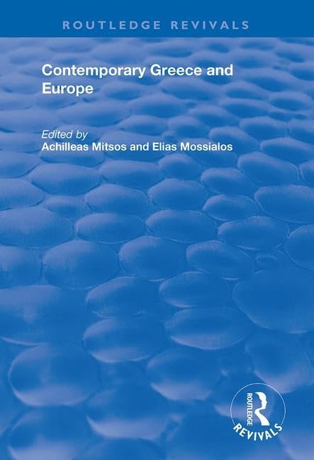 Contemporary Greece and Europe (Routledge Revivals) Social Sciences