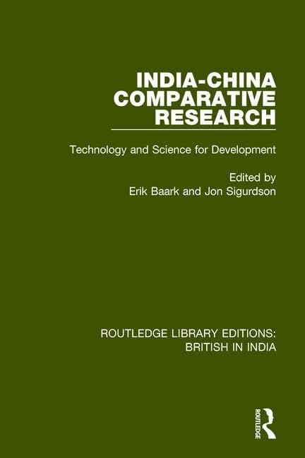 India-china Comparative Research: Technology and Science for Development (Routledge Library Editions: British in India, Band 13) Business & Technology