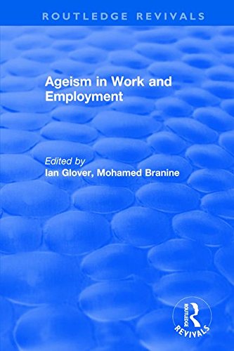 Revival: Ageism in Work and Employment (2001) (Routledge Revivals) Social Sciences