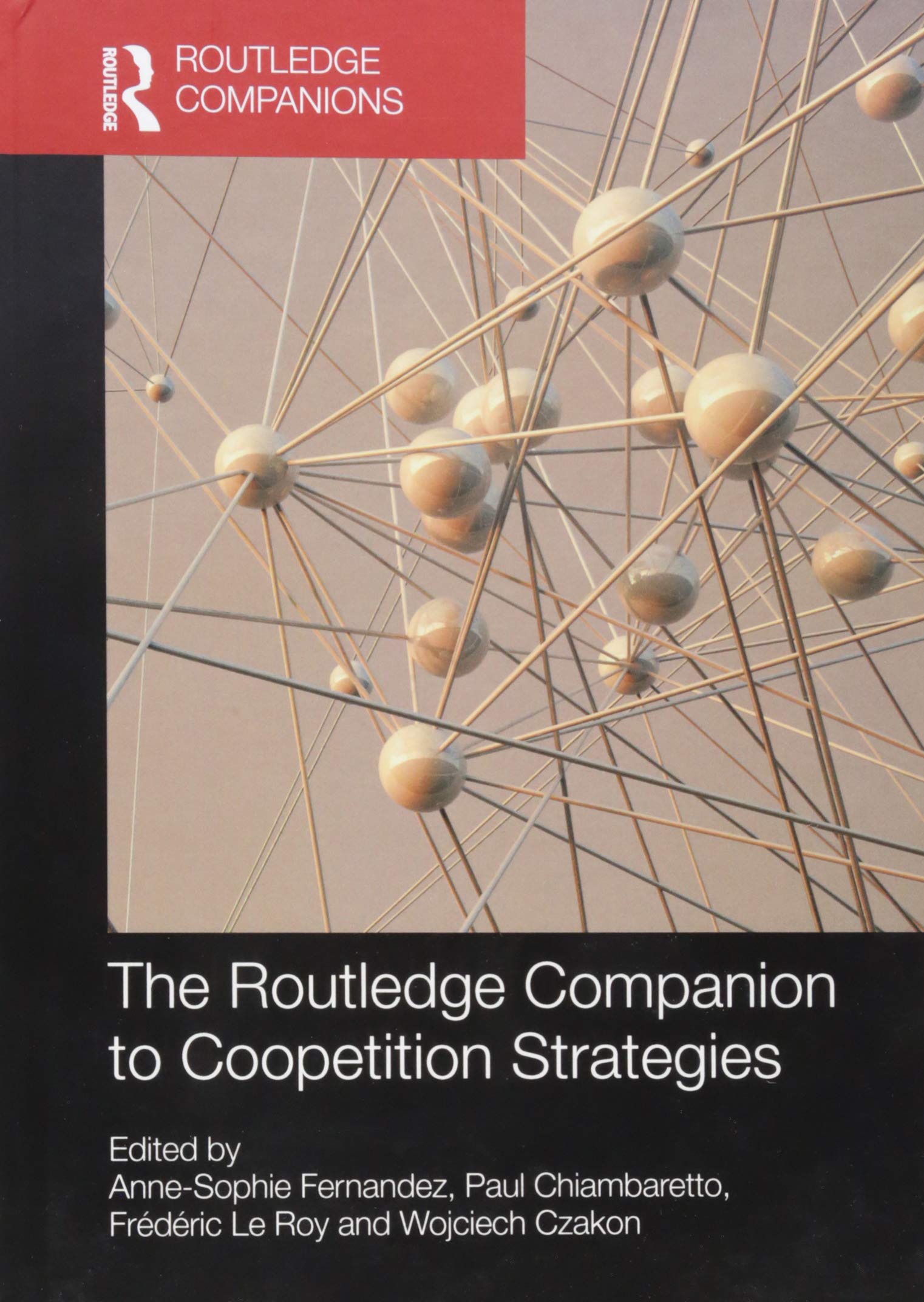 The Routledge Companion to Coopetition Strategies (Routledge Companions) Business, Finance & Career