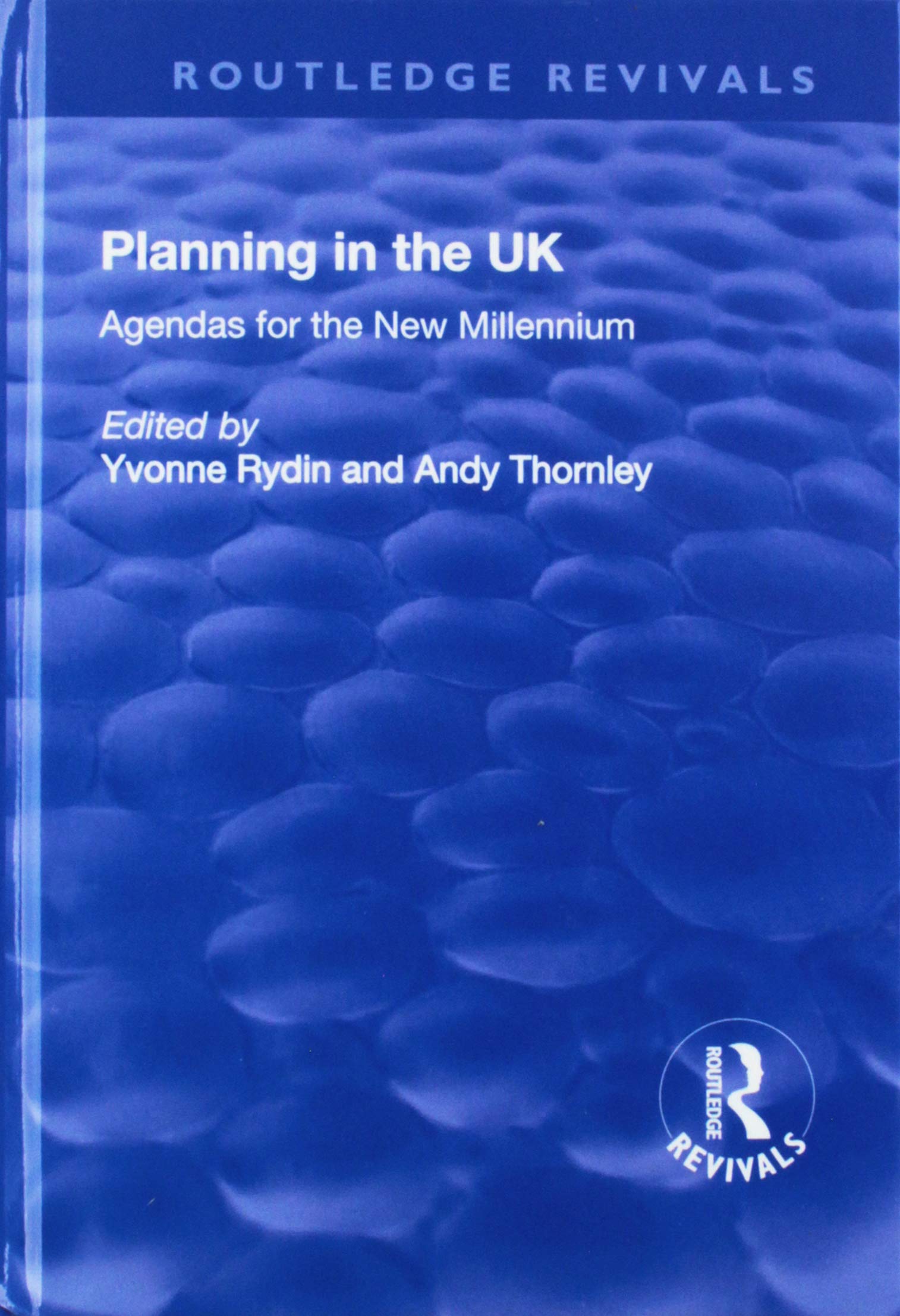 Planning in the UK: Agendas for the New Millennium (Routledge Revivals) Business & Technology