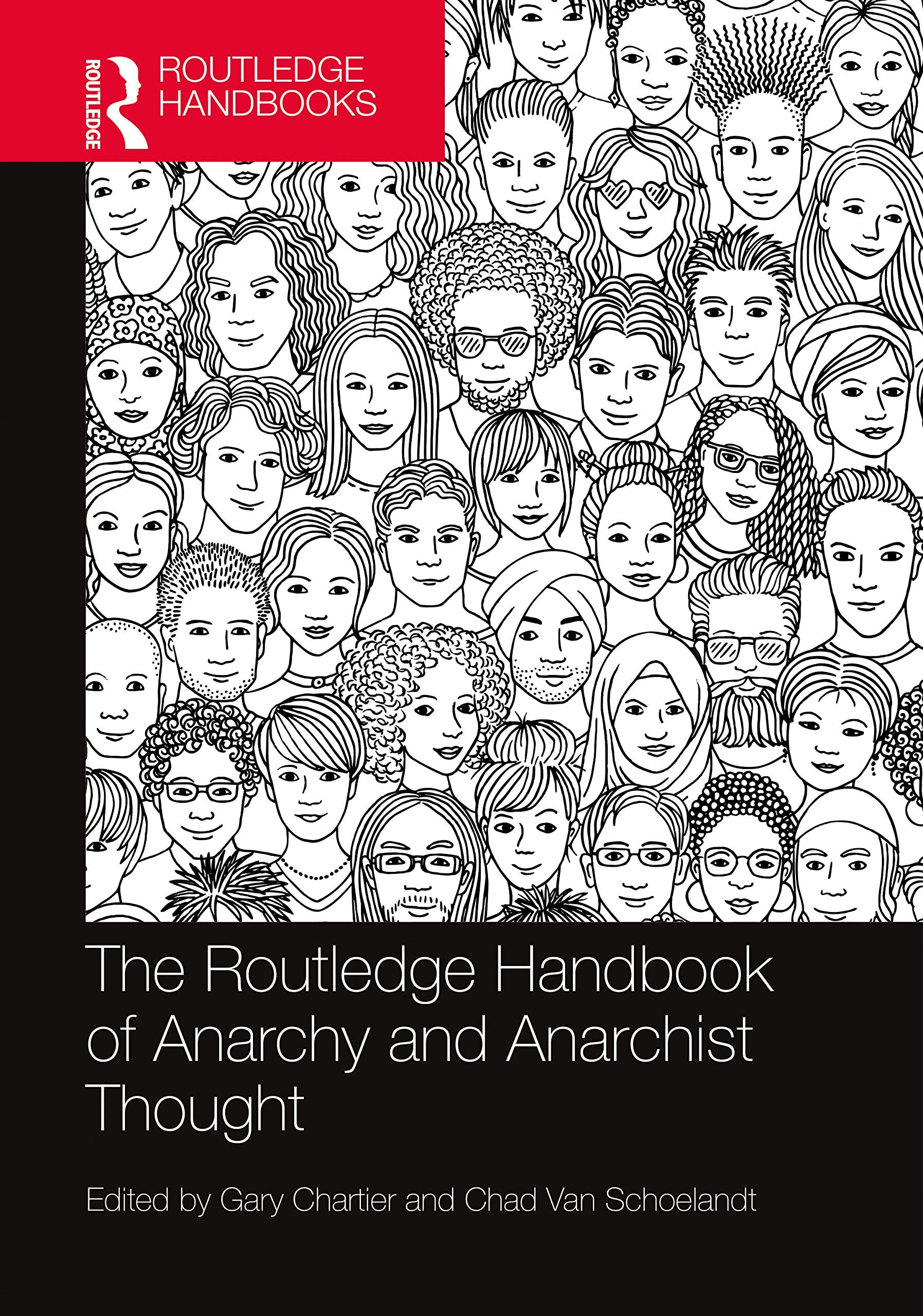 The Routledge Handbook of Anarchy and Anarchist Thought (Routledge Handbooks in Philosophy) Philosophy