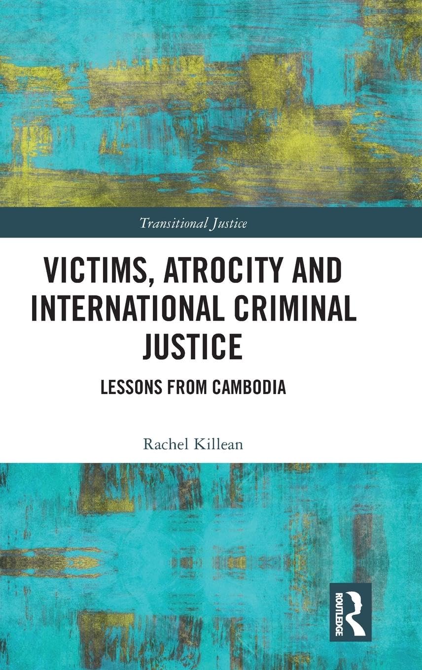 Victims, Atrocity and International Criminal Justice Law