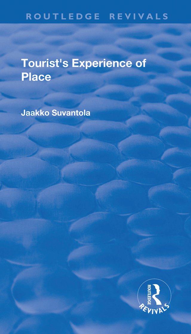 Tourist's Experience of Place (Routledge Revivals) Social Sciences