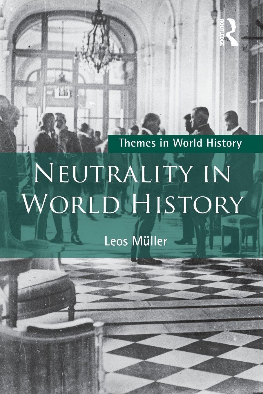 Neutrality in World History (Themes in World History) Social Sciences