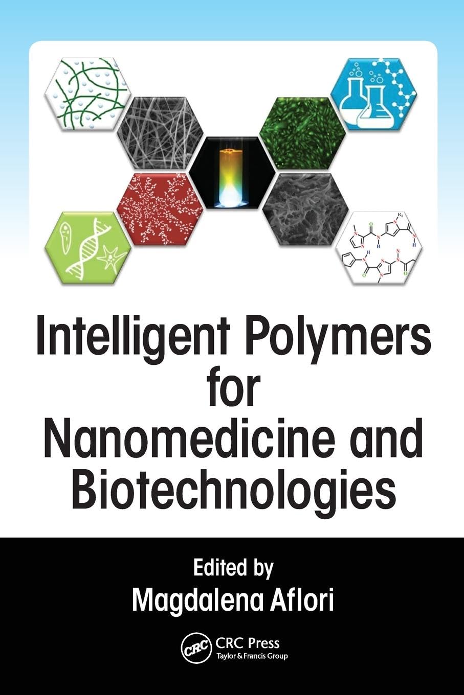 Intelligent Polymers for Nanomedicine and Biotechnologies Medicine
