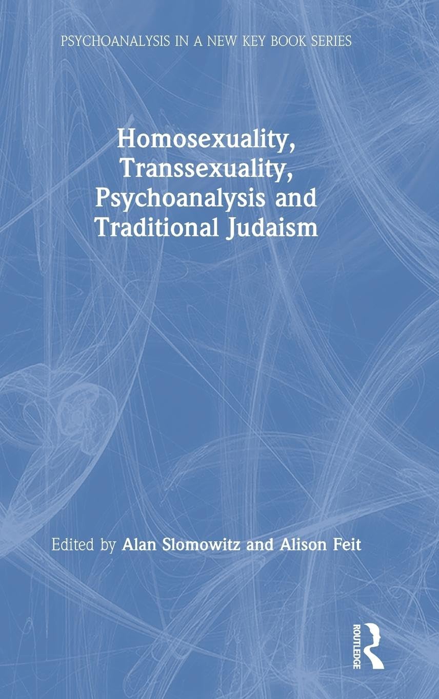 Homosexuality, Transsexuality, Psychoanalysis and Traditional Judaism Books