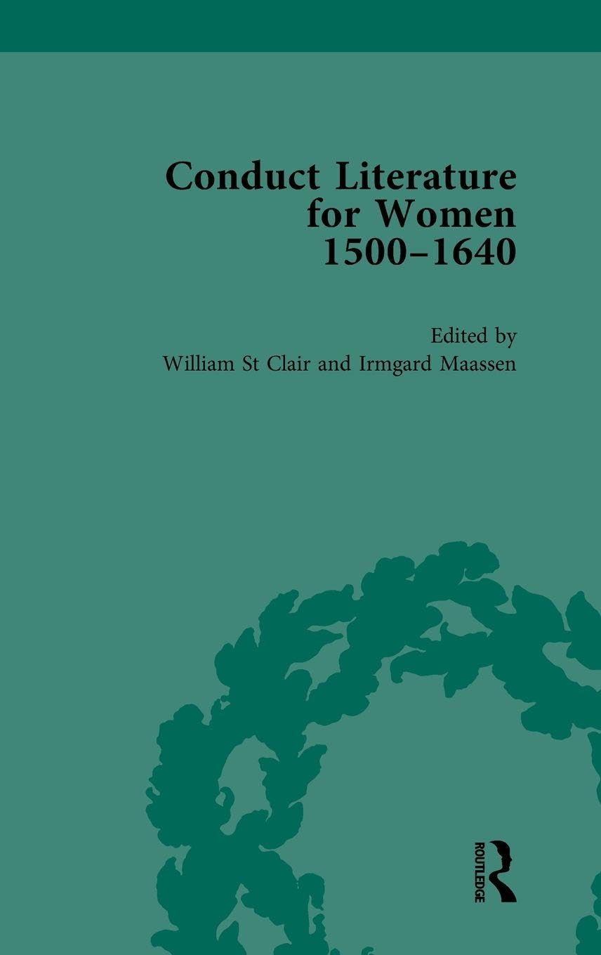 Conduct Literature for Women, Part I, 1540-1640 vol 2 Philosophy