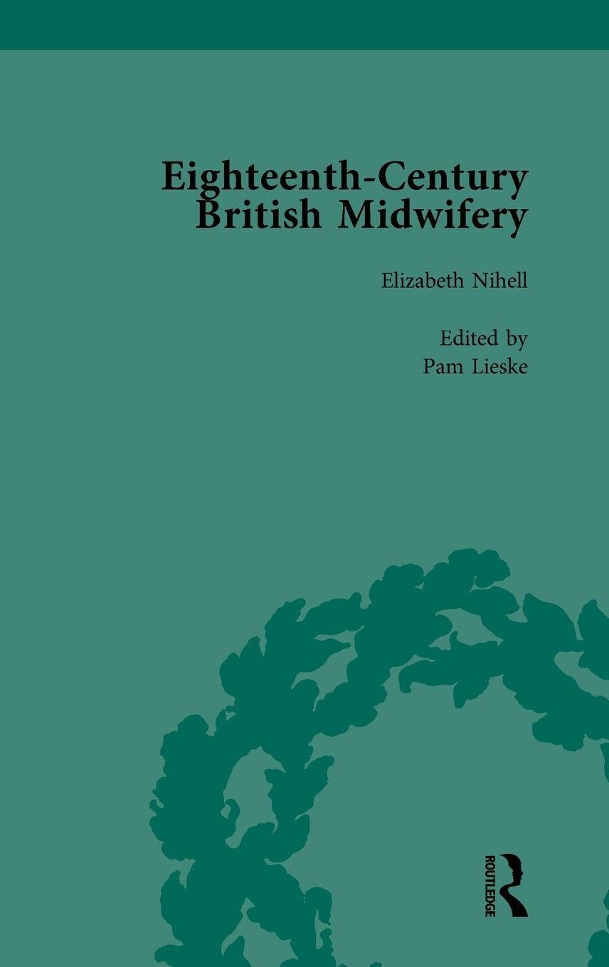 Eighteenth-Century British Midwifery, Part II vol 6 Medicine