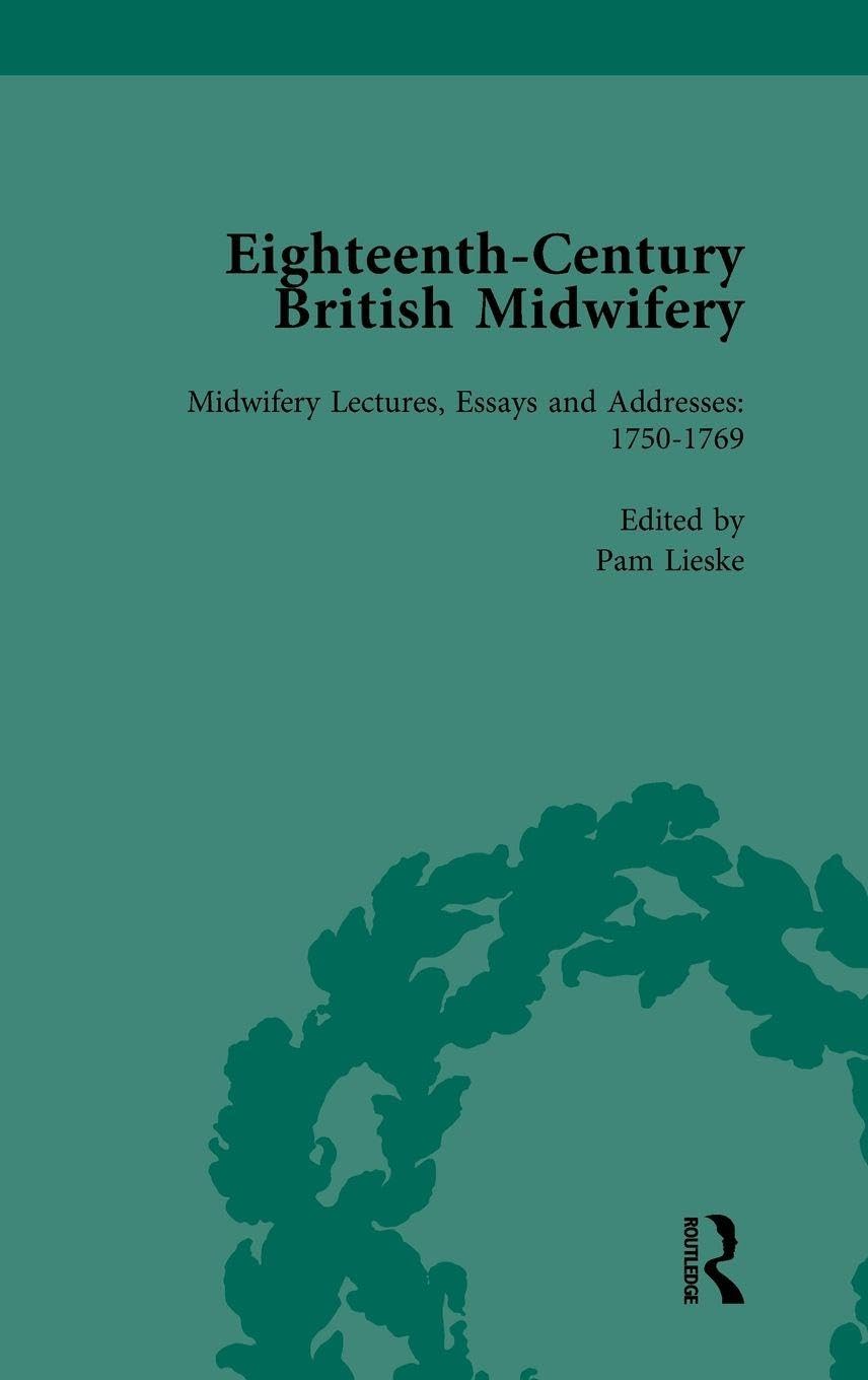 Eighteenth-Century British Midwifery, Part II vol 8 Medicine