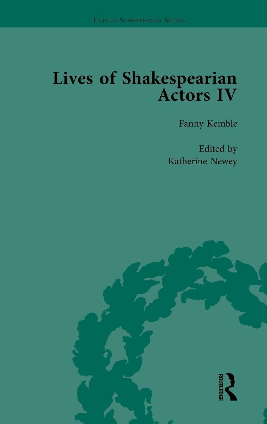 Lives of Shakespearian Actors, Part IV, Volume 3 Contemporary literature