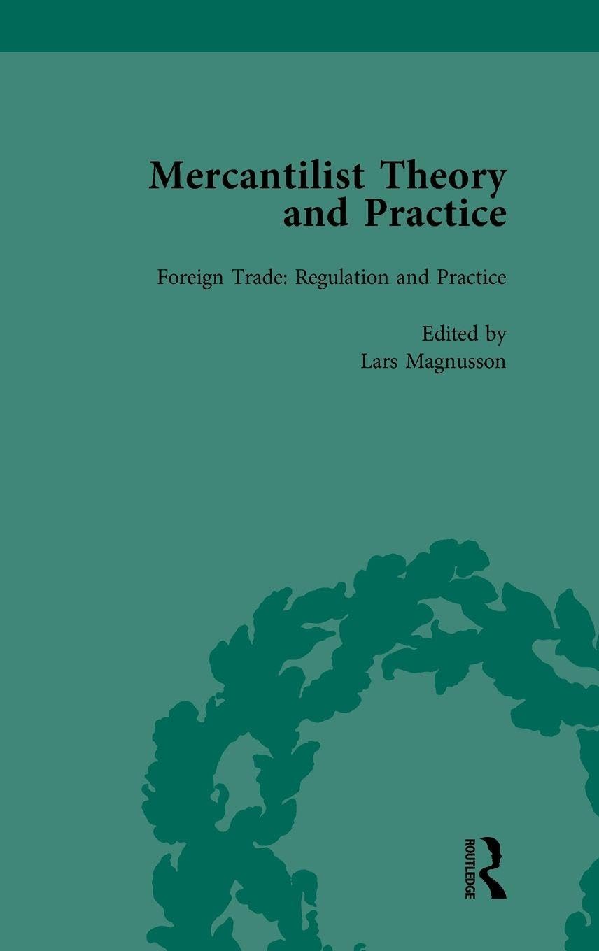 Mercantilist Theory and Practice Vol 2 Business, Finance & Career