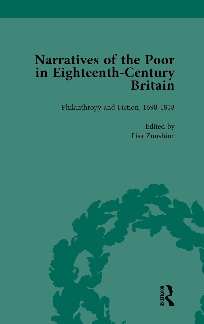 Narratives of the Poor in Eighteenth-Century England Vol 5 Business, Finance & Career