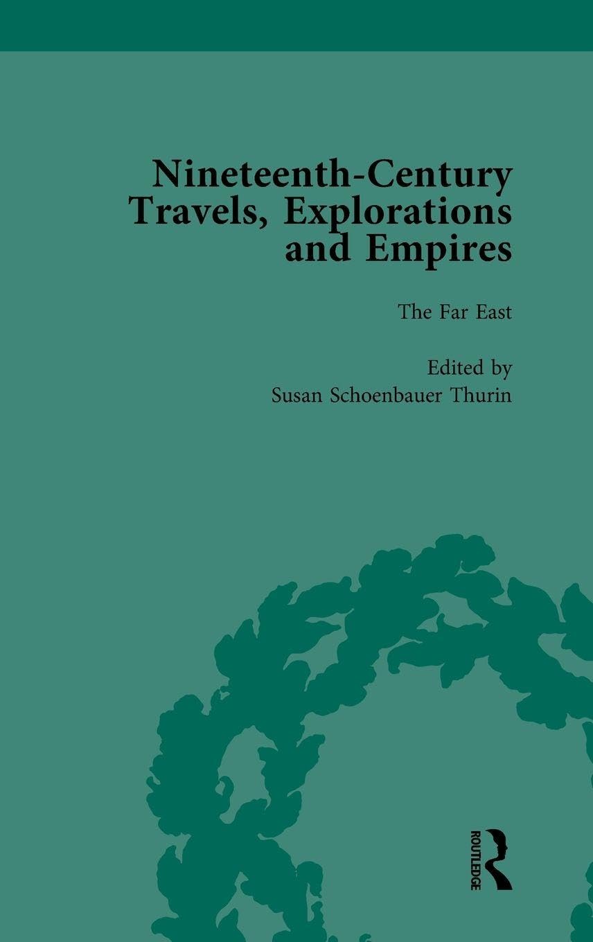 Nineteenth-Century Travels, Explorations and Empires, Part I Vol 4 Leisure, Home & Garden