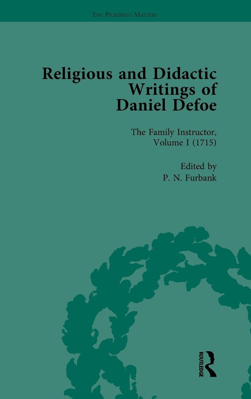 Religious and Didactic Writings of Daniel Defoe, Part I Vol 1 Contemporary literature