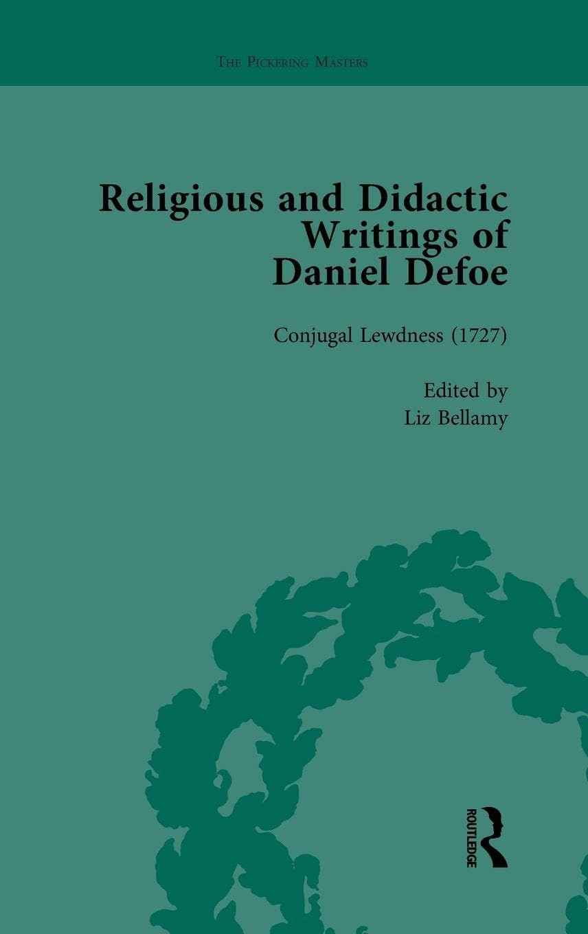 Religious and Didactic Writings of Daniel Defoe, Part I Vol 5 Contemporary literature