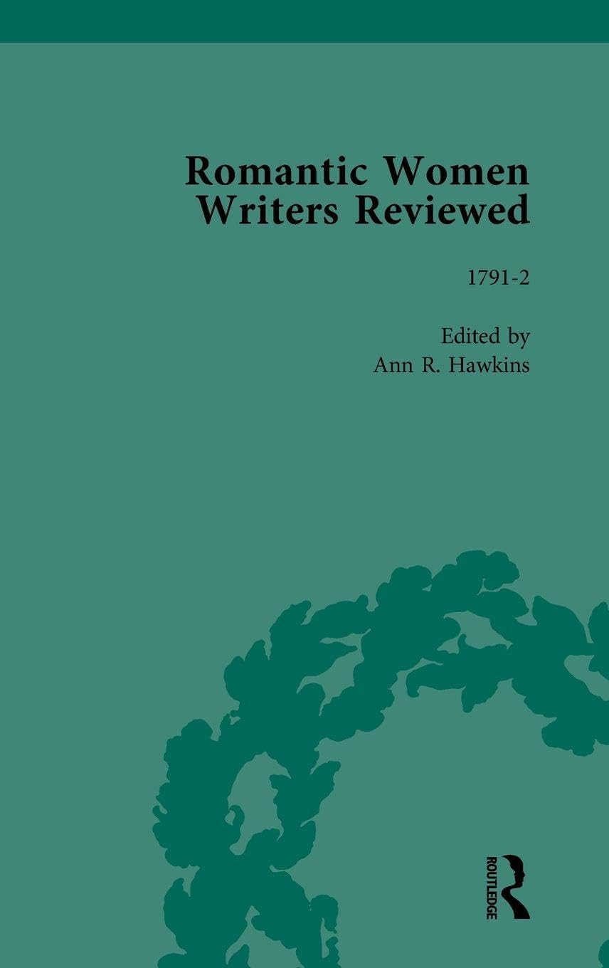 Romantic Women Writers Reviewed, Part III vol 9 Contemporary literature