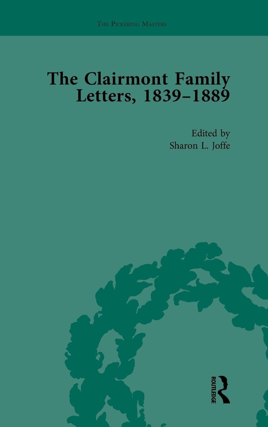 The Clairmont Family Letters, 1839 - 1889 Essays & Short Stories
