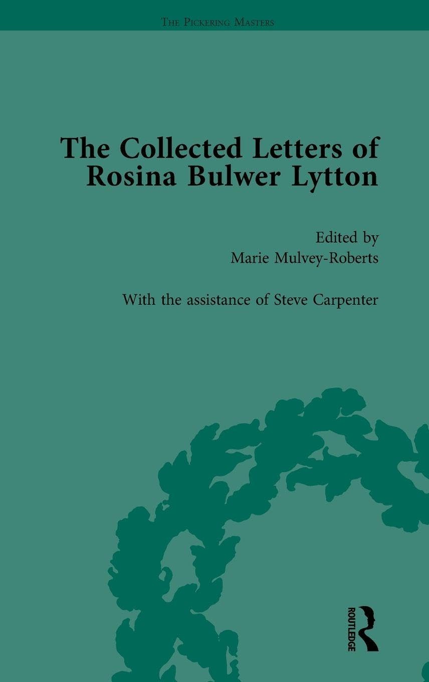 The Collected Letters of Rosina Bulwer Lytton Vol 1 Contemporary literature