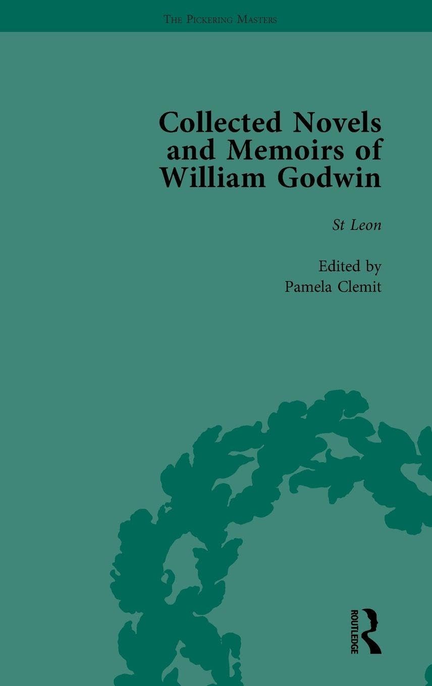 The Collected Novels and Memoirs of William Godwin Vol 4 Contemporary literature