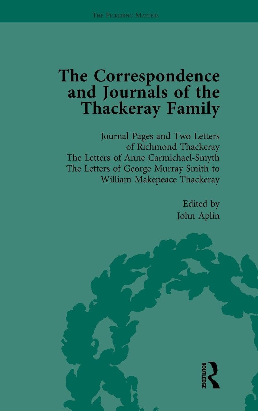 The Correspondence and Journals of the Thackeray Family Vol 1 Essays & Short Stories