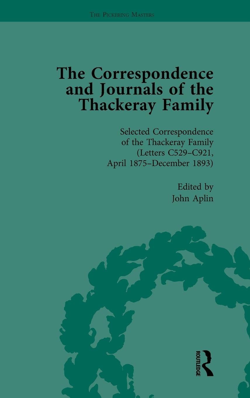 The Correspondence and Journals of the Thackeray Family Vol 4 Essays & Short Stories