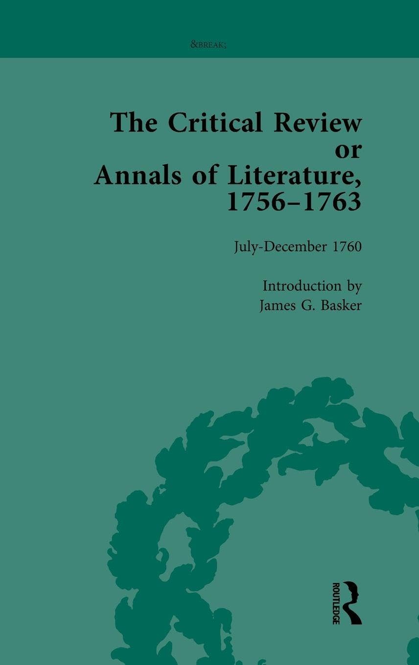 The Critical Review or Annals of Literature, 1756-1763 Vol 10 Contemporary literature