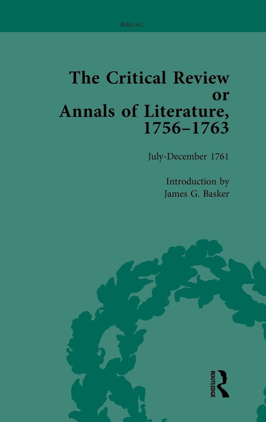 The Critical Review or Annals of Literature, 1756-1763 Vol 12 Contemporary literature