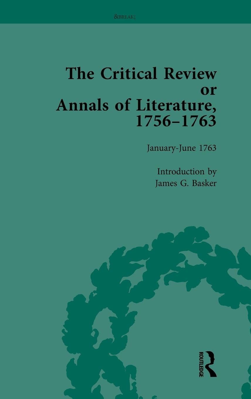 The Critical Review or Annals of Literature, 1756-1763 Vol 15 Contemporary literature