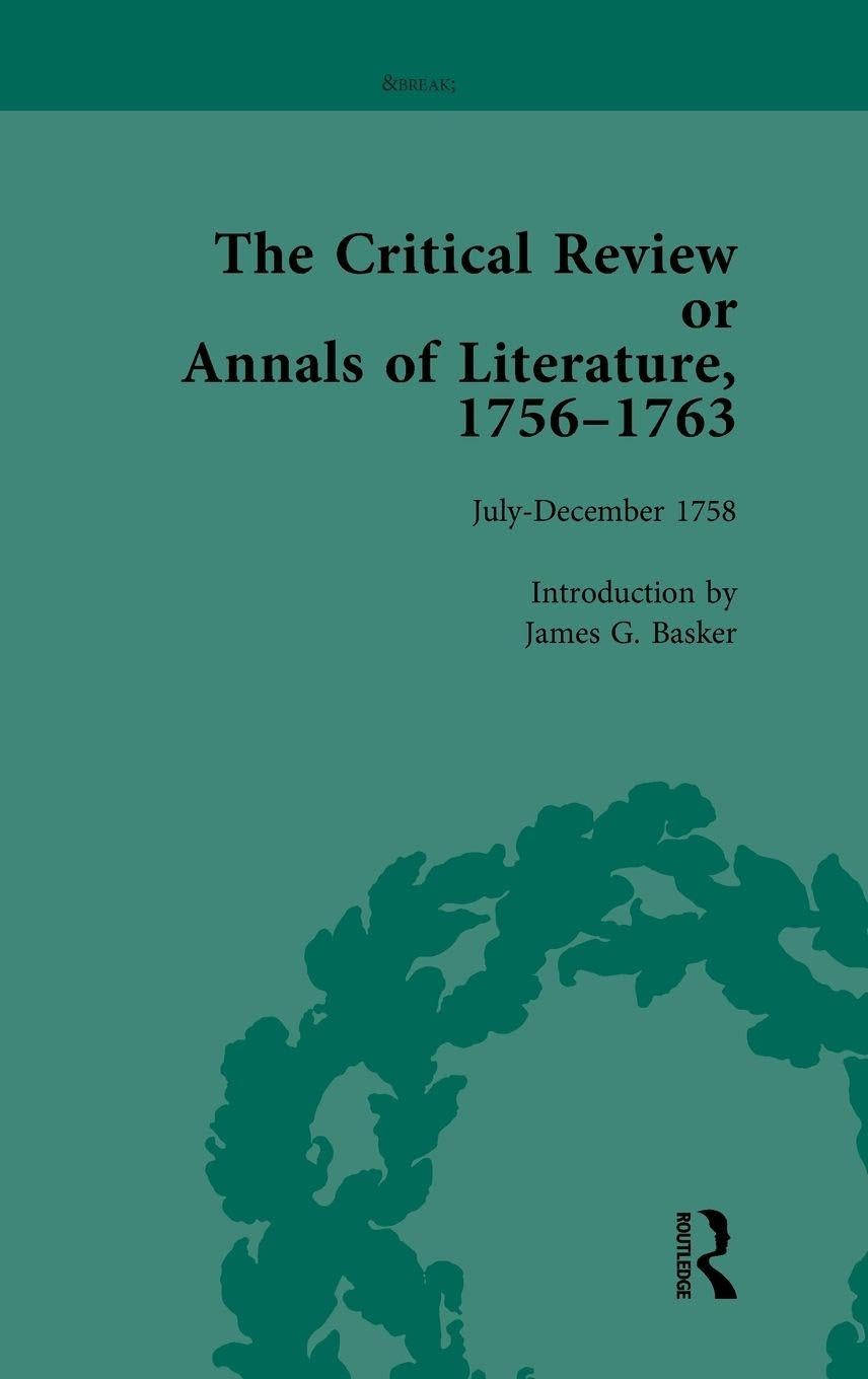 The Critical Review or Annals of Literature, 1756-1763 Vol 6 Contemporary literature