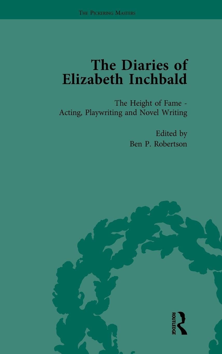 The Diaries of Elizabeth Inchbald Vol 2 Social Sciences