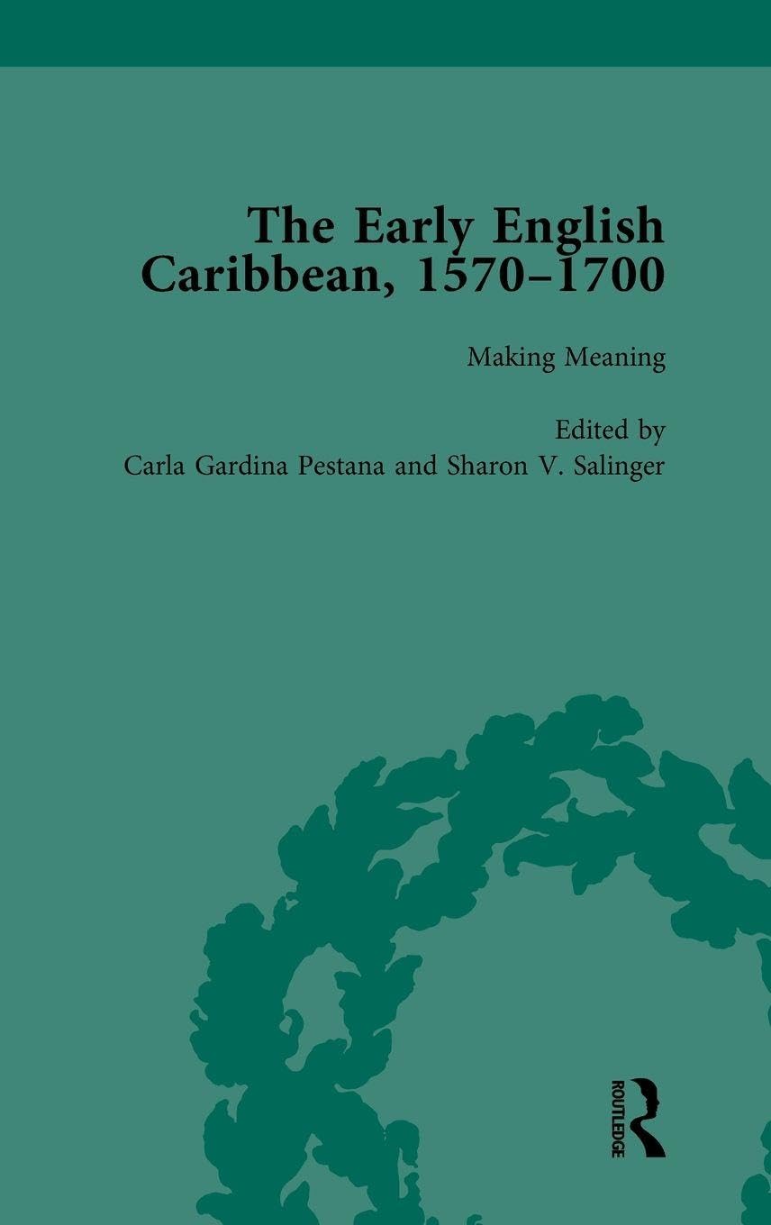 The Early English Caribbean, 1570-1700 Vol 4 Politics & History