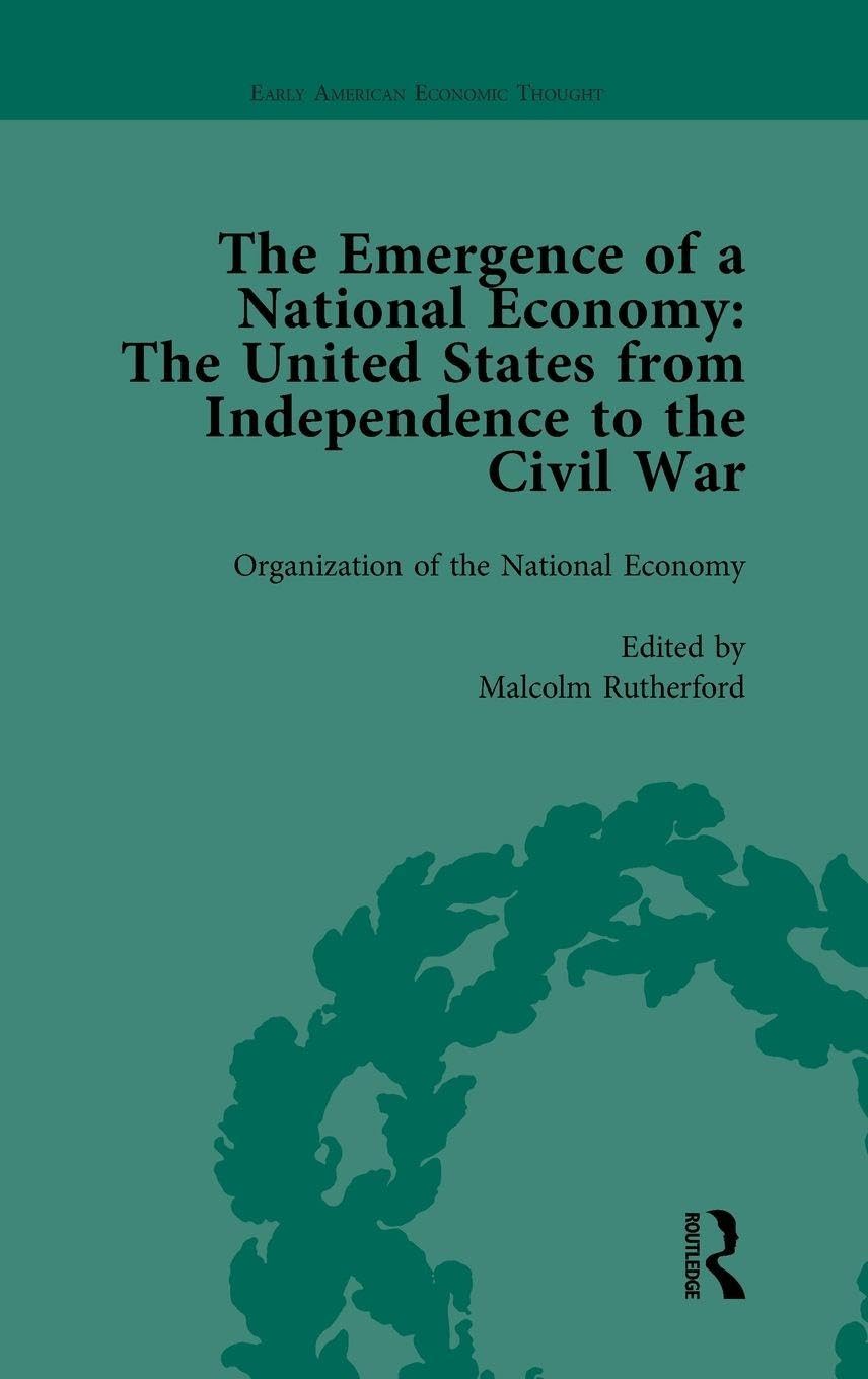 The Emergence of a National Economy Vol 1 Business, Finance & Career