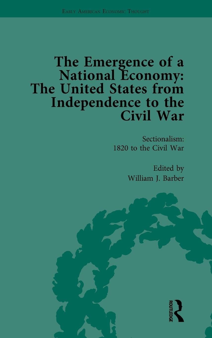 The Emergence of a National Economy Vol 6 Business, Finance & Career