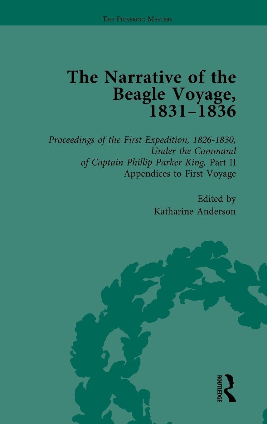The Narrative of the Beagle Voyage, 1831-1836 Vol 2 Politics & History