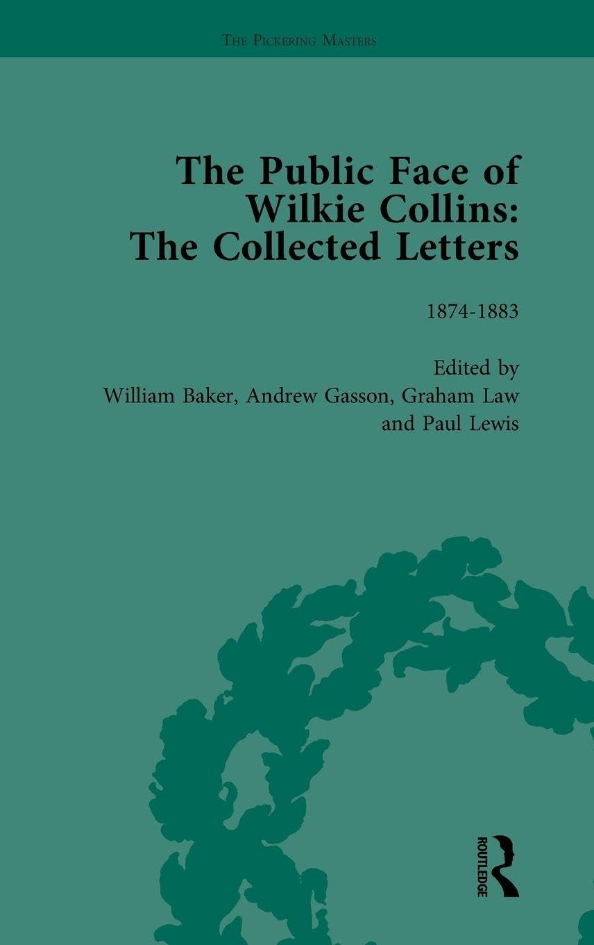 The Public Face of Wilkie Collins Vol 3 Contemporary literature