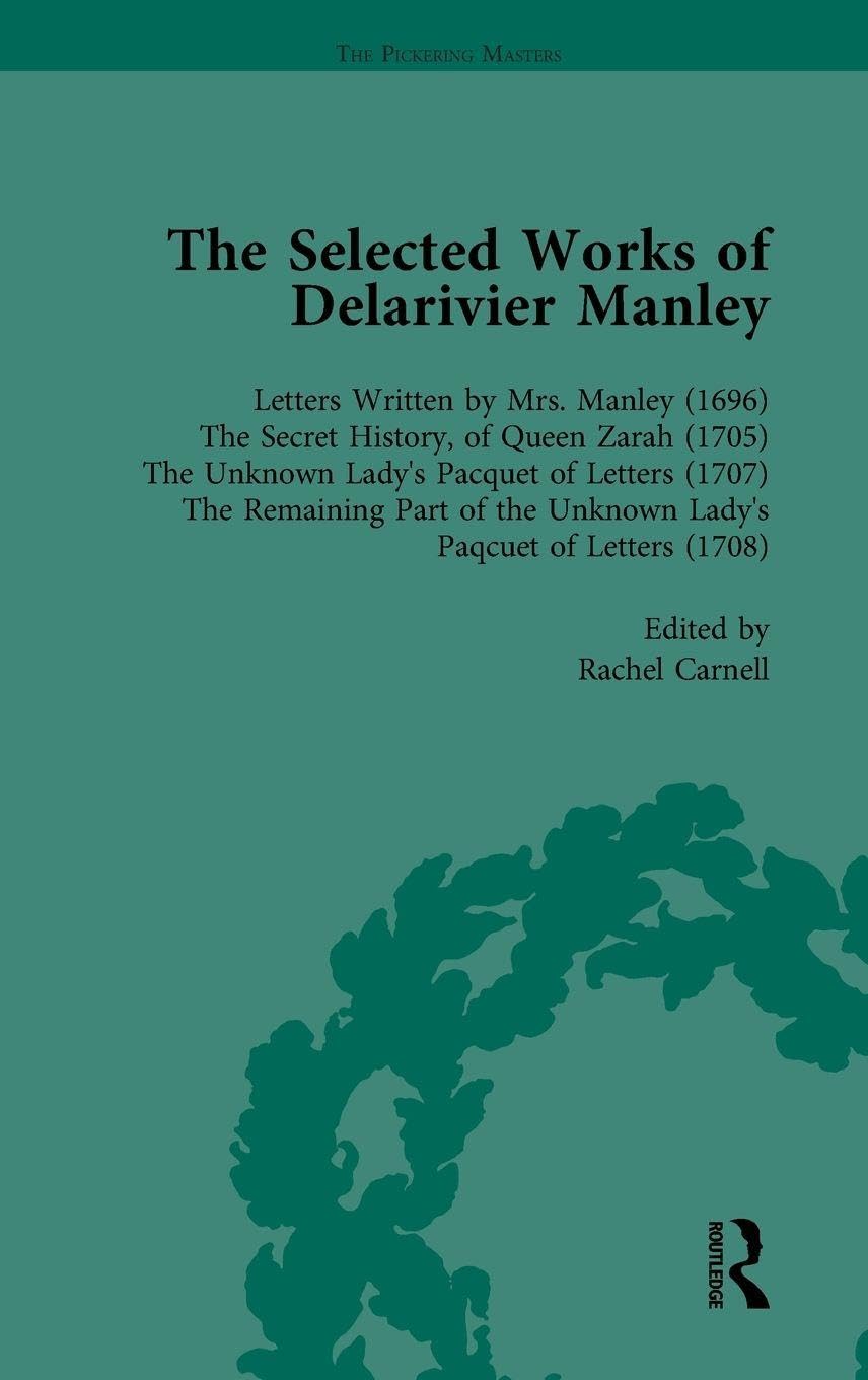 The Selected Works of Delarivier Manley Vol 1 Contemporary literature