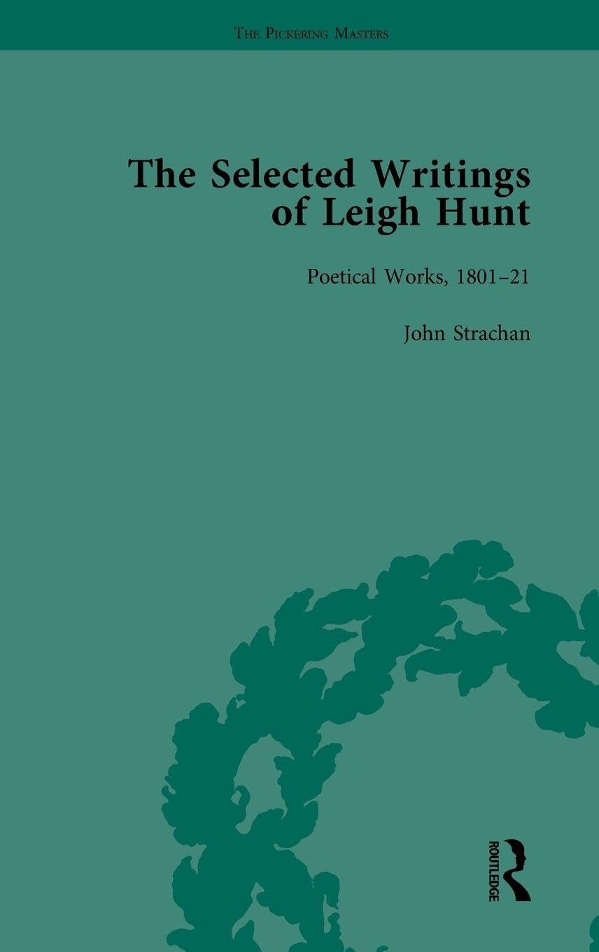 The Selected Writings of Leigh Hunt Vol 5 Contemporary literature