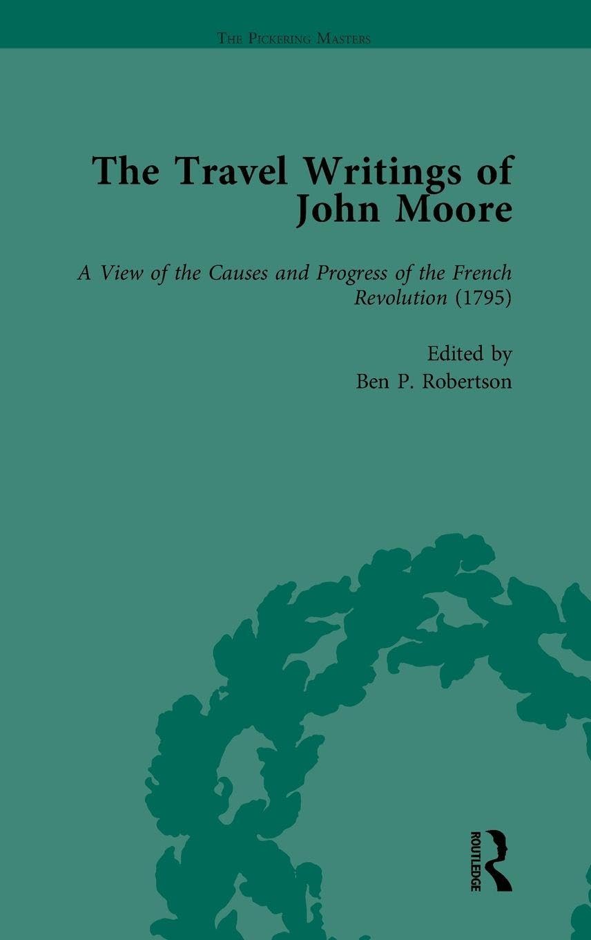 The Travel Writings of John Moore Vol 4 Contemporary literature