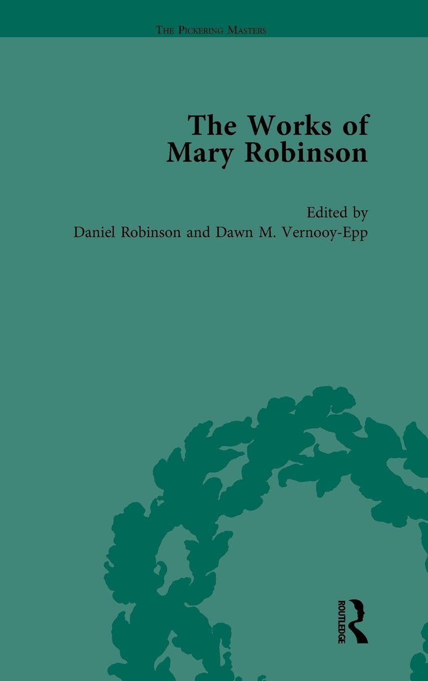 The Works of Mary Robinson, Part I Vol 2 Poetry