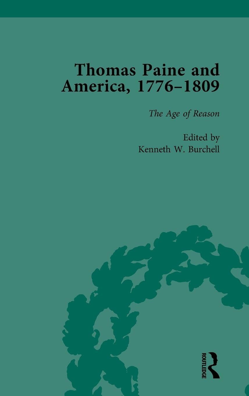 Thomas Paine and America, 1776-1809 Vol 3 Philosophy