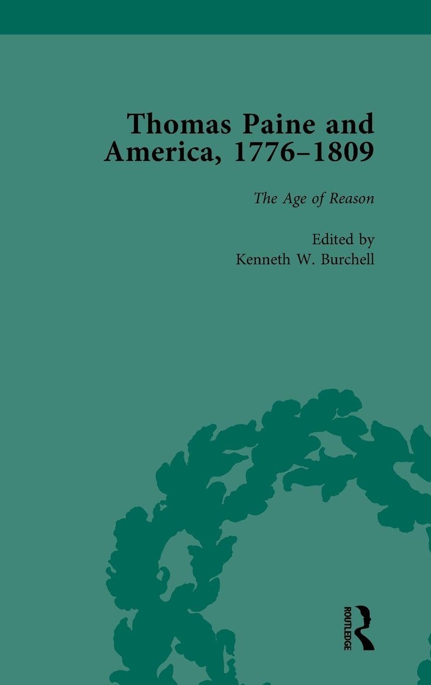 Thomas Paine and America, 1776-1809 Vol 4 Philosophy
