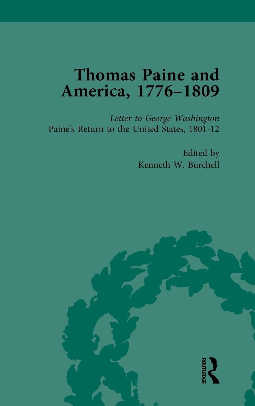 Thomas Paine and America, 1776-1809 Vol 6 Philosophy
