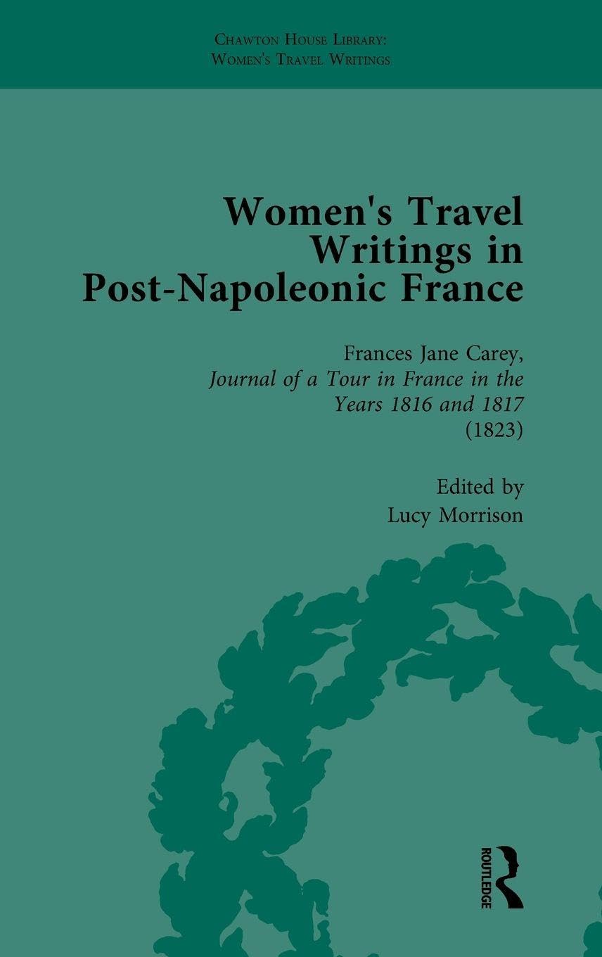 Women's Travel Writings in Post-Napoleonic France, Part I Vol 2 Contemporary literature